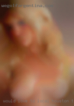 WOuld love to swallow local Houston, TX women your cum !