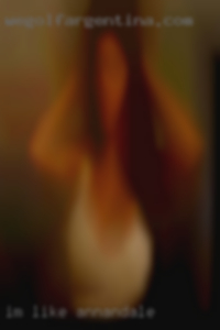 Im like in Annandale an excited puppy at first. Im like in Annandale an excited puppy at first.