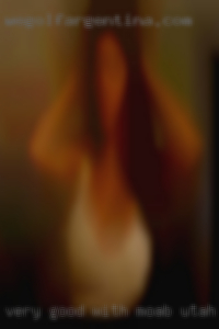 Very good with Moab, Utah my hands...